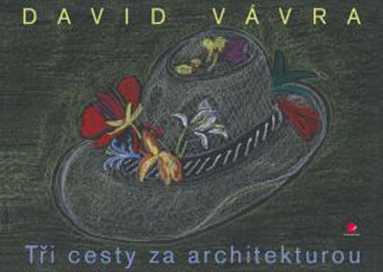 TŘI CESTY ZA ARCHITEKTUROU