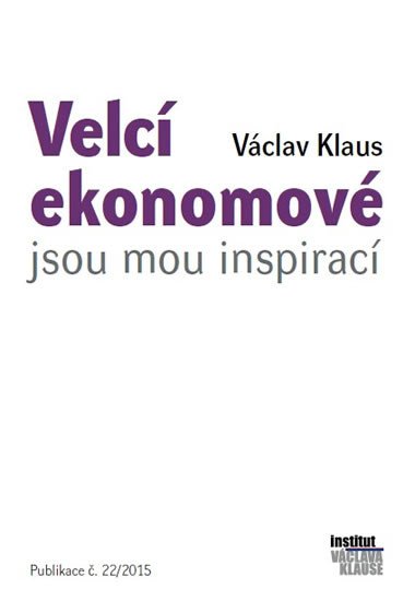 VELCÍ EKONOMOVÉ JSOU MOU INSPIRACÍ