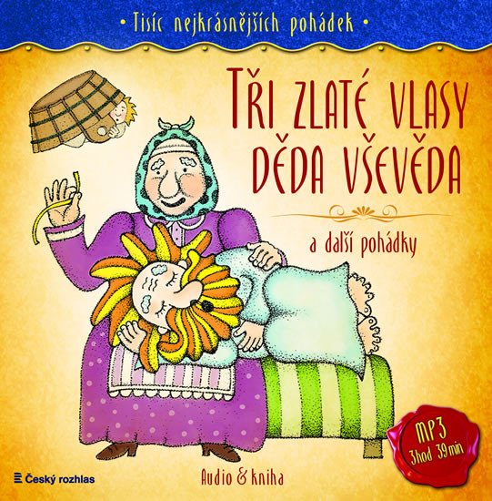 TŘI ZLATÉ VLASY DĚDA VŠEVĚDA A DALŠÍ POHÁDKY +CD