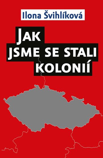 JAK JSME SE STALI KOLONIÍ