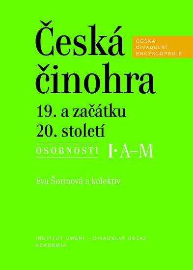 ČESKÁ ČINOHRA 19. A ZAČÁTKU 20. STOLETÍ I+II (OSOBNOSTI)