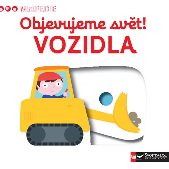 MINIPEDIE - OBJEVUJEME SVĚT! VOZIDLA