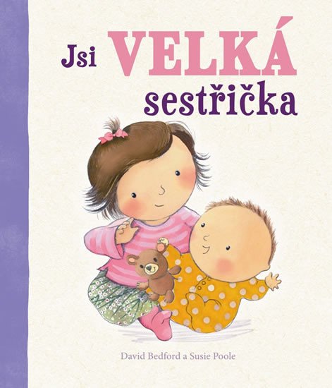 JSI VELKÁ SESTŘIČKA