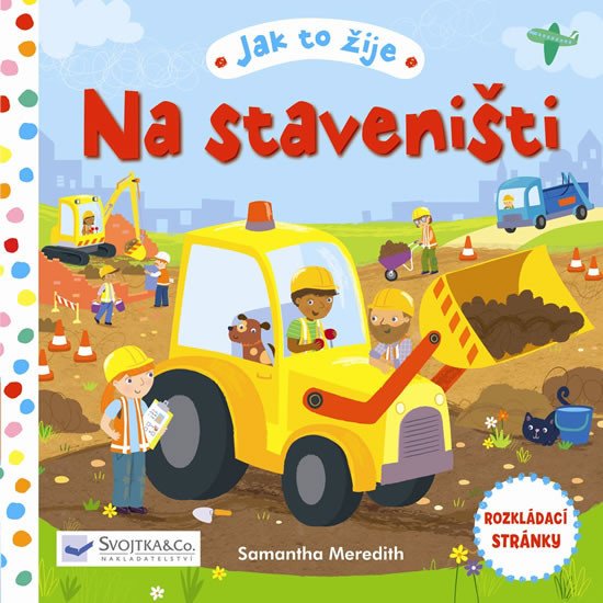 JAK TO ŽIJE-NA STAVENIŠTI