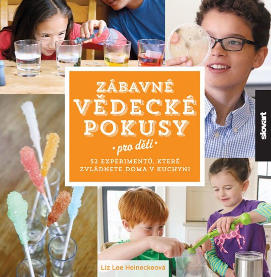 ZÁBAVNÉ VĚDECKÉ POKUSY PRO DĚTI - 52 EXPERIMENTŮ...