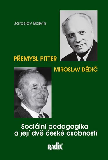 SOCIÁLNÍ PEDAGOGIKA A JEJÍ DVĚ ČESKÉ OSOBNOSTI