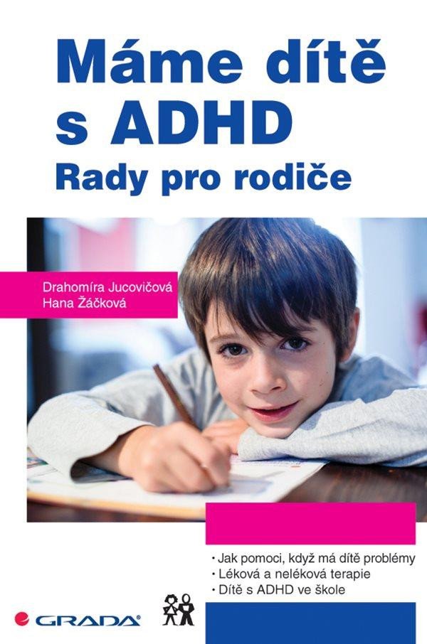 MÁME DÍTĚ S ADHD - RADY PRO RODIČE