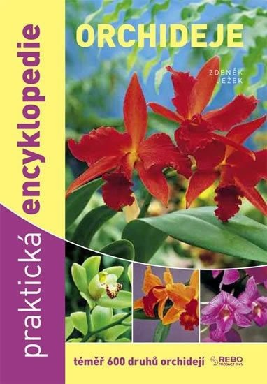 ORCHIDEJE -  PRAKTICKÁ ENCYKLOPEDIE