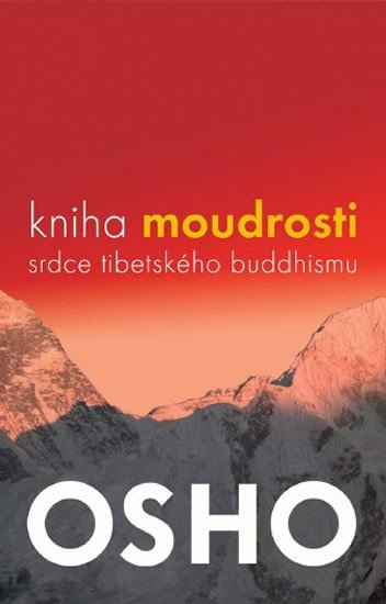 KNIHA MOUDROSTI - SRDCE TIBETSKÉHO BUDDHISMU