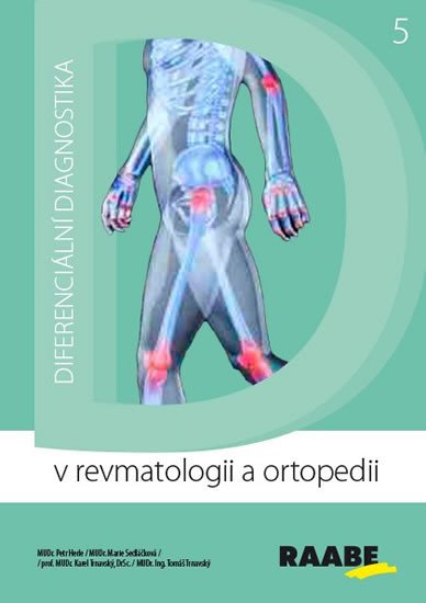 DIFERENCIÁLNÍ DIAGNOSTIKA V REVMATOLOGII A ORTOPEDII