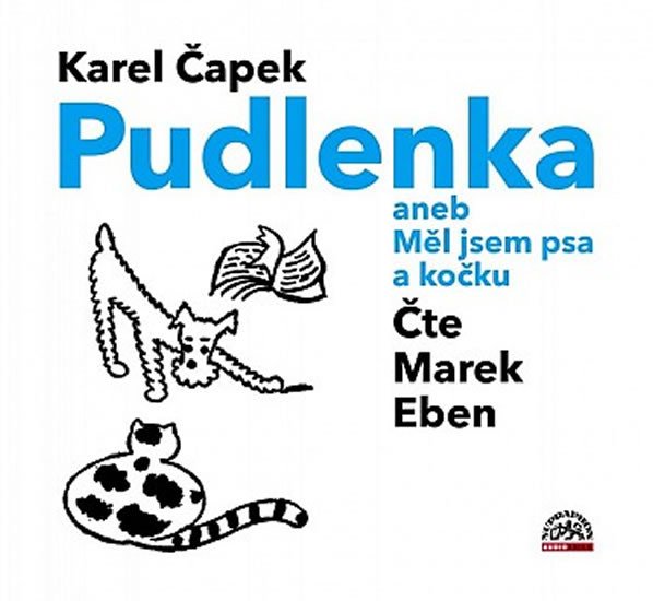 PUDLENKA ANEB MĚL JSEM PSA A KOČKU CD (AUDIO)