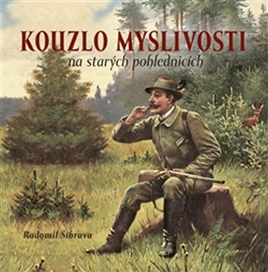 KOUZLO MYSLIVOSTI NA STARÝCH POHLEDNICÍCH