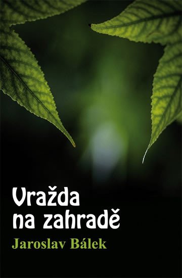 VRAŽDA NA ZAHRADĚ