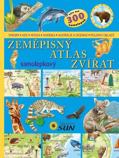 ZEMĚPISNÝ ATLAS ZVÍŘAT (SE SAMOLEPKAMI)