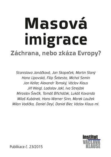 MASOVÁ IMIGRACE - ZÁCHRANA, NEBO ZKÁZA EVROPY?