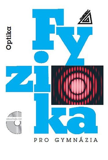 FYZIKA PRO GYMNÁZIA OPTIKA