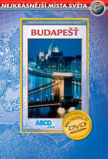 DVD BUDAPEŠŤ-NEJKRÁSNĚJŠÍ MÍSTA SVĚTA