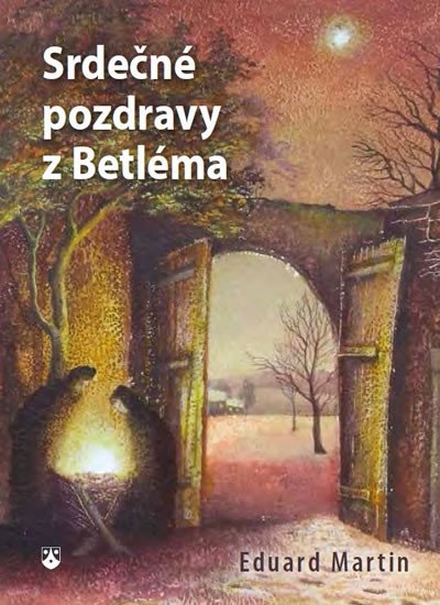 SRDEČNÉ POZDRAVY Z BETLÉMA