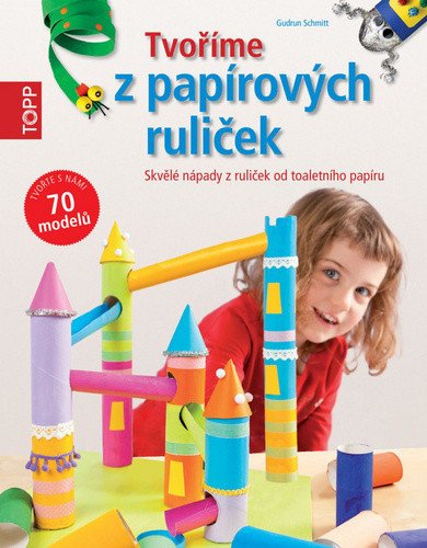 TOPP TVOŘÍME Z PAPÍROVÝCH RULIČEK