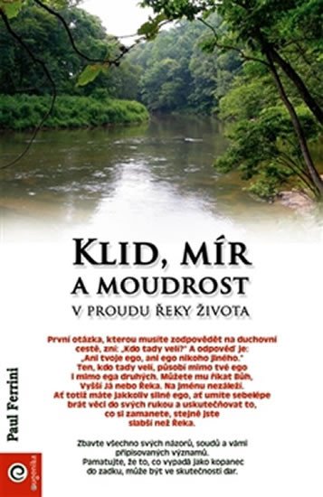 KLID, MÍR A MOUDROST V PROUDU ŘEKY ŽIVOTA