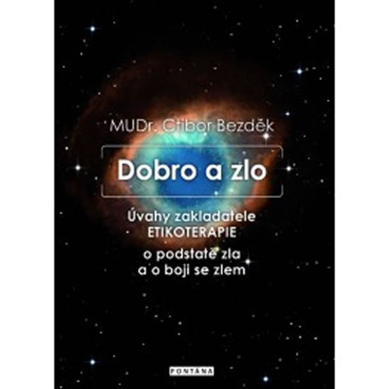 DOBRO A ZLO - ÚVAHY ZAKLADATELE ETIKOTERAPIE