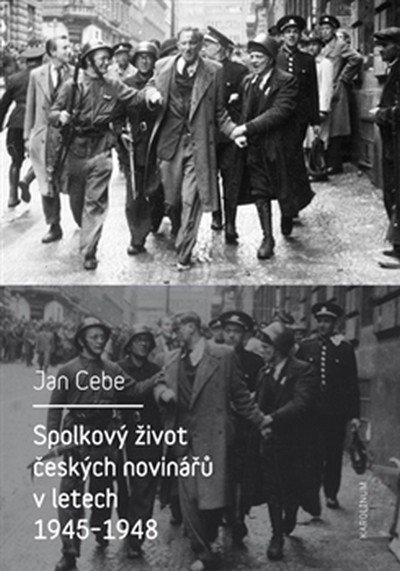 SPOLKOVÝ ŽIVOT ČESKÝCH NOVINÁŘŮ V LETECH 1945-1948