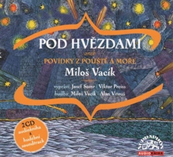 POD HVĚZDAMI ANEB POVÍDKY Z POUŠTĚ A MOŘE AUDIO CD