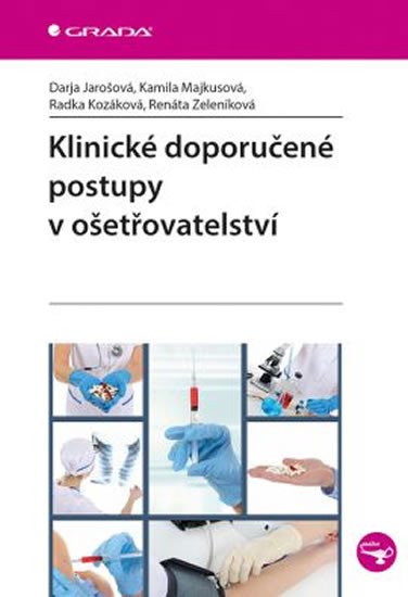 KLINICKÉ DOPORUČENÉ POSTUPY V OŠETŘOVATELSTVÍ