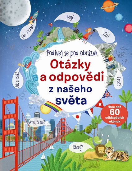 PODÍVEJ SE POD OBRÁZEK-OTÁZKY A ODPOVĚDI Z NAŠEHO SVĚTA