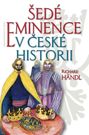 ŠEDÉ EMINENCE V ČESKÉ HISTORII