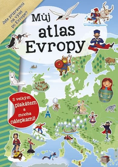 MŮJ ATLAS EVROPY+PLAKÁT+NÁLEPKY