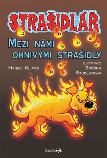 STRAŠIDLÁŘ - MEZI NÁMI OHNIVÝM STRAŠIDLY