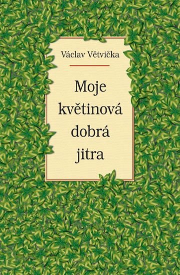 MOJE KVĚTINOVÁ DOBRÁ JITRA