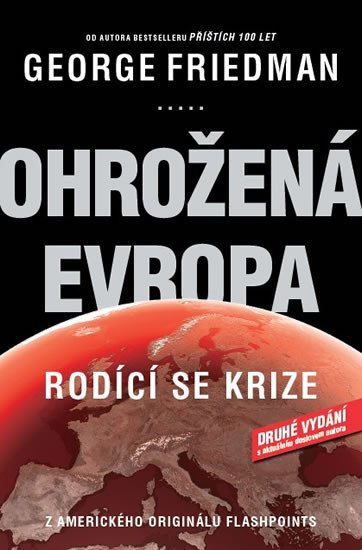 OHROŽENÁ EVROPA - RODÍCÍ SE KRIZE