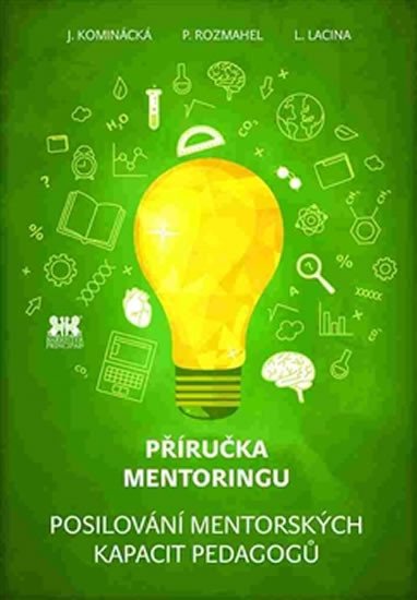 PŘÍRUČKA MENTORINGU POSILOVÁNÍ MENTORSKÝCH KAPACIT PEDAGOGŮ