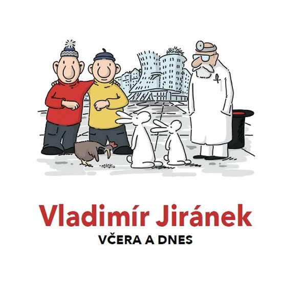 VLADIMÍR JIRÁNEK - VČERA A DNES