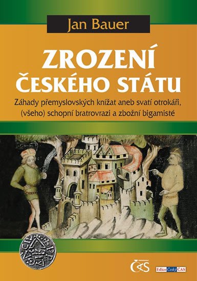 ZROZENÍ ČESKÉHO STÁTU