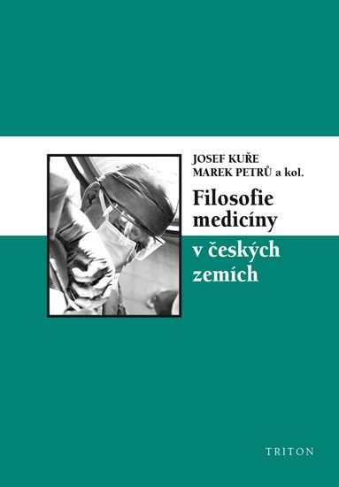 FILOSOFIE MEDICÍNY V ČESKÝCH ZEMÍCH