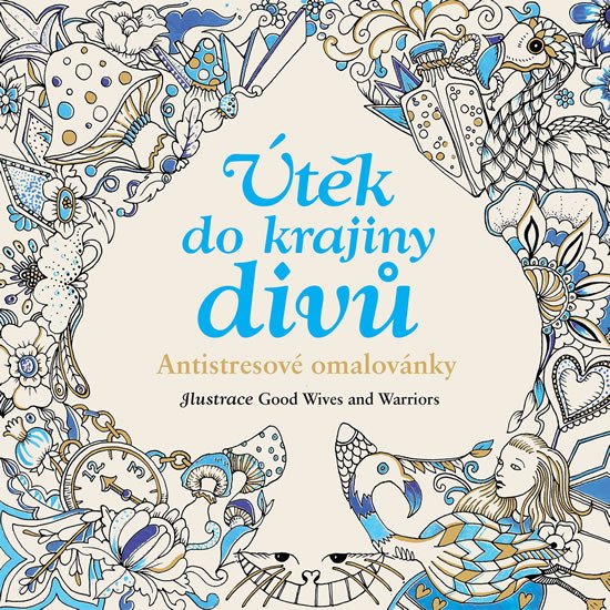 ÚTĚK DO KRAJINY DIVŮ - ANTISTRESOVÉ OMALOVÁNKY