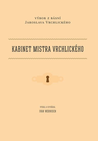 KABINET MISTRA VRCHLICKÉHO - VÝBOR Z BÁSNÍ