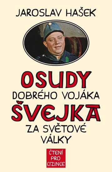 OSUDY DOBRÉHO VOJÁKA ŠVEJKA. ČTENÍ A POSLOUCHÁNÍ PRO CIZINCE