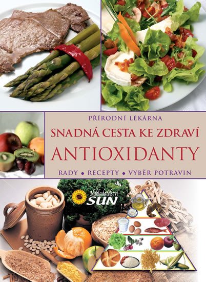 SNADNÁ CESTA KE ZDRAVÍ ANTIOXIDANTY