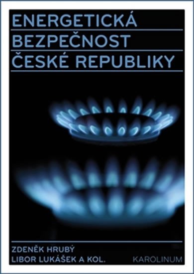 ENERGETICKÁ BEZPEČNOST ČESKÉ REPUBLIKY