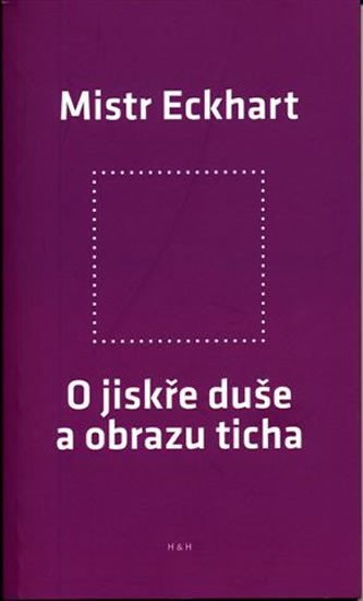 O JISKŘE DUŠE A OBRAZU TICHA