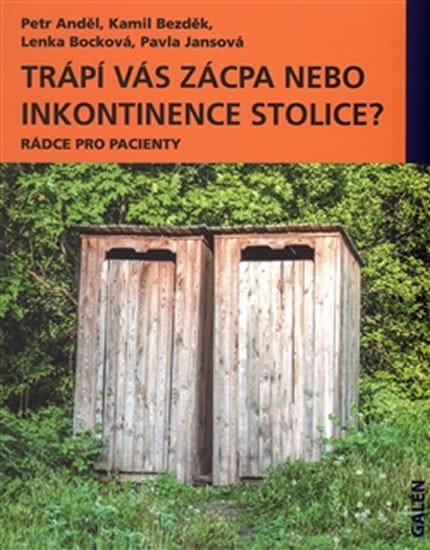 TRÁPÍ VÁS ZÁCPA NEBO INKONTINENCE STOLICE?