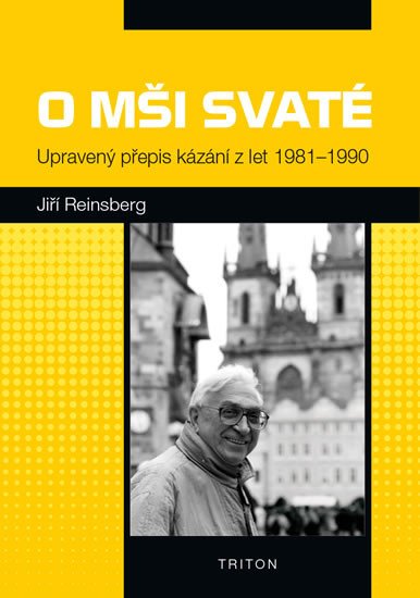 O MŠI SVATÉ - UPRAVENÝ PŘEPIS KÁZÁNÍ Z LET 1981-1990