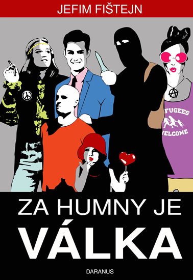 ZA HUMNY JE VÁLKA