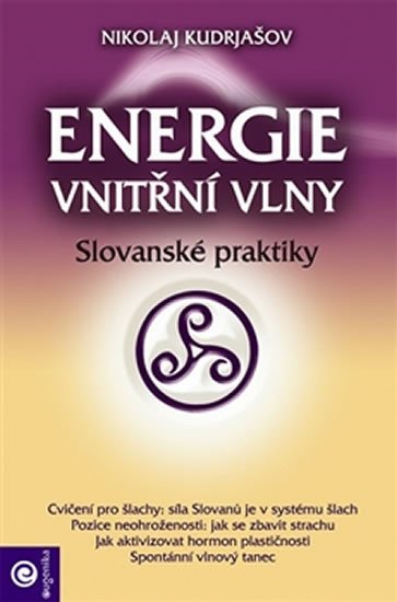 ENERGIE VNITŘNÍ VLNY SLOVANSKÉ PRAKTIKY