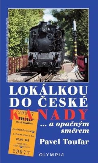 LOKÁLKOU DO ČESKÉ KANADY...A OPAČNÝM SMĚREM