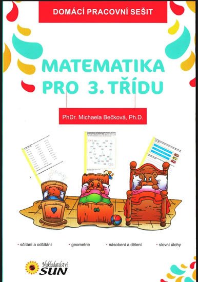 MATEMATIKA PRO 3.TŘÍDU (DOMÁCÍ PRACOVNÍ SEŠIT)